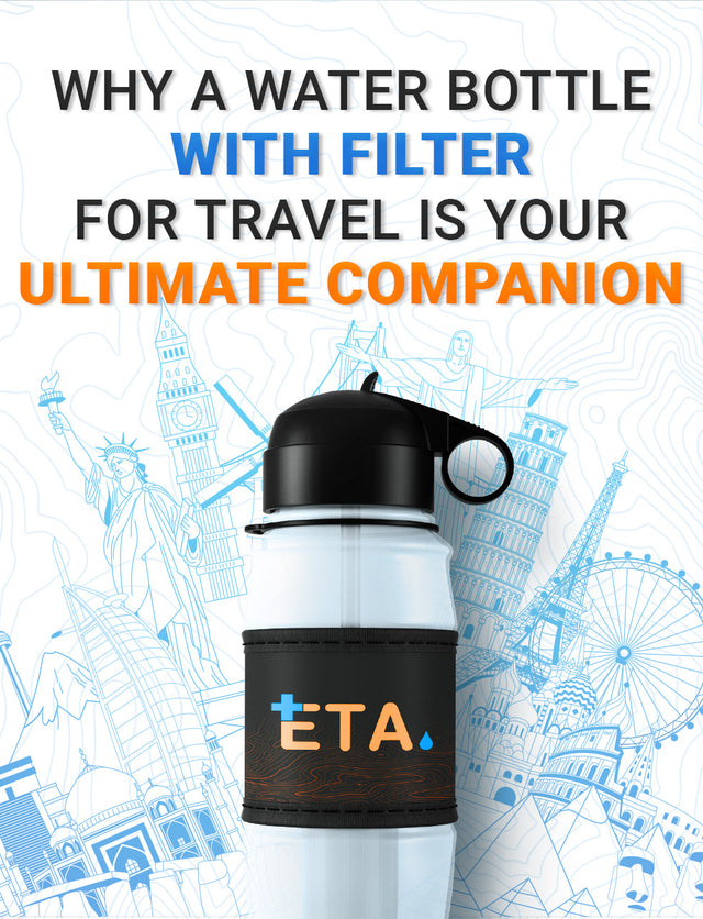 Why a water bottle with filter for travel is your ultimate companion