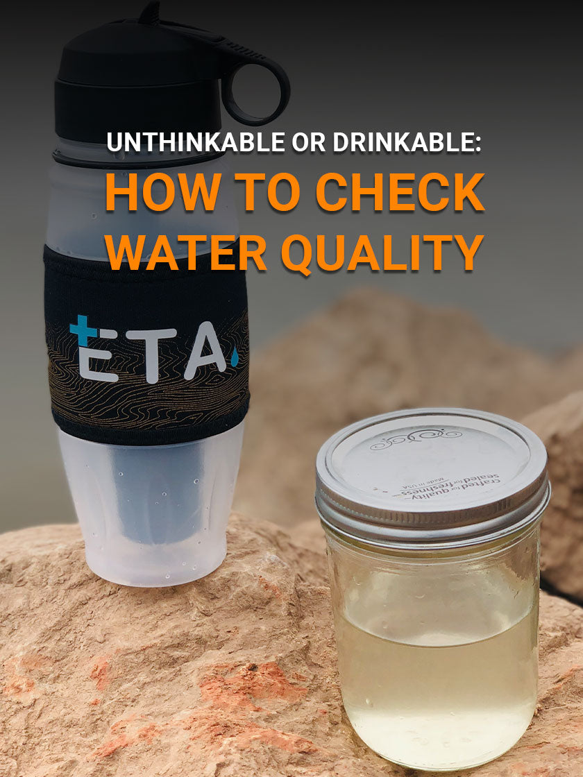 Unthinkable or Drinkable How to Check Water Quality ETA Living